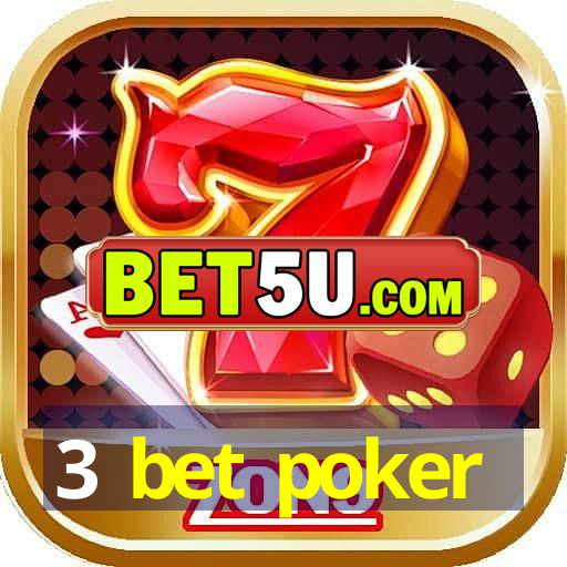 3 bet poker