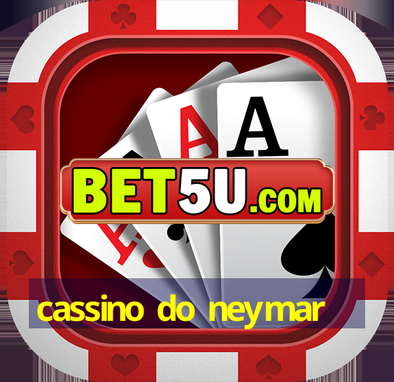 cassino do neymar