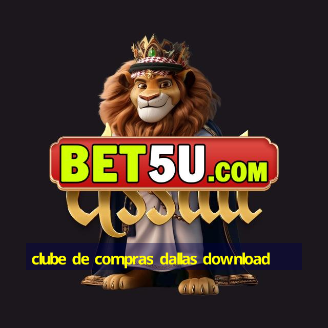 clube de compras dallas download