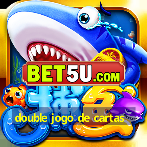 double jogo de cartas