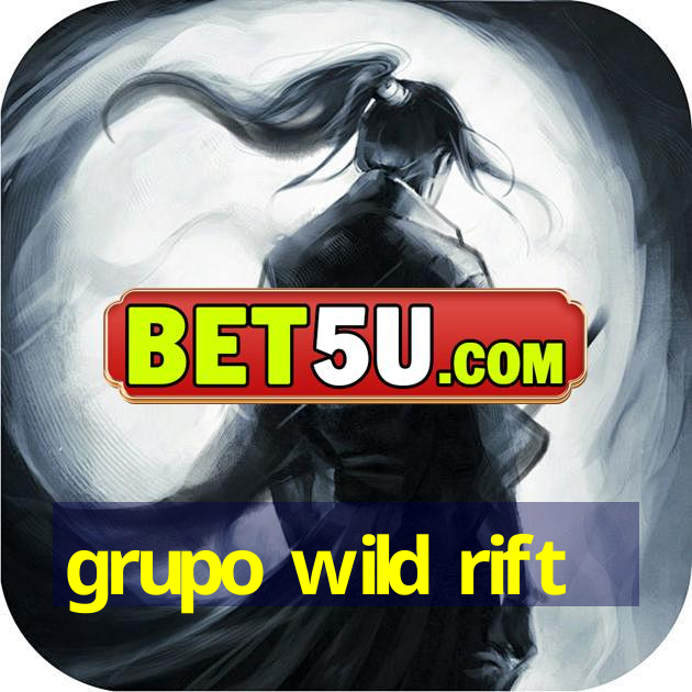 grupo wild rift