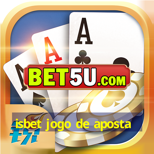 isbet jogo de aposta