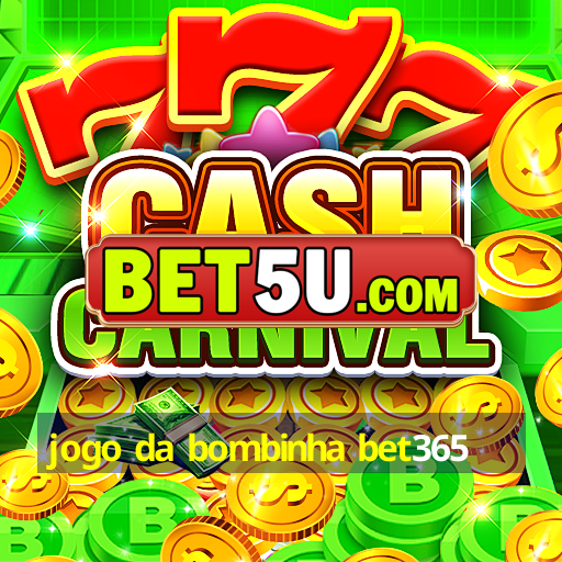 jogo da bombinha bet365