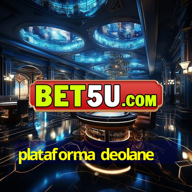 plataforma deolane