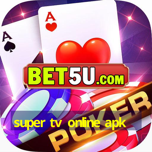 super tv online apk